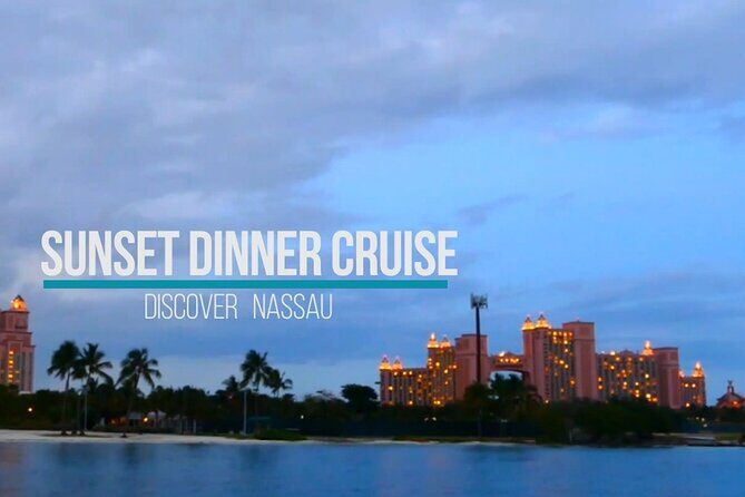 Nassau Sunset Dinner Cruise - Sunset views with Atlantis in the frame: photos, timing, and boat positioning